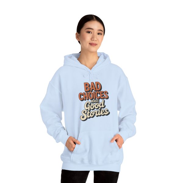 Hoodie - “Bad Choices Make Good Stories” Retro Graphic Pullover