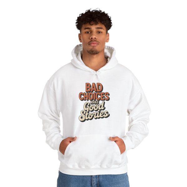 Hoodie - “Bad Choices Make Good Stories” Retro Graphic Pullover