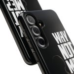 Phone Case — 'Why Not Me?' Bold Text Black Tough Protective Cover