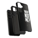 Phone Case — 'Why Not Me?' Bold Text Black Tough Protective Cover
