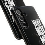 Phone Case — 'Why Not Me?' Bold Text Black Tough Protective Cover