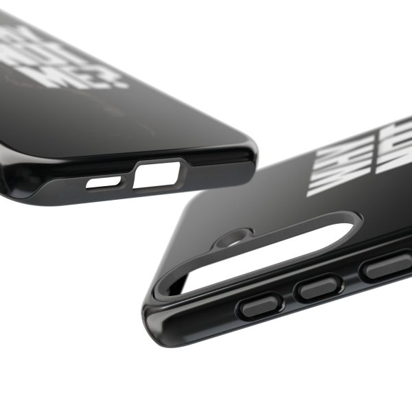 Phone Case — 'Why Not Me?' Bold Text Black Tough Protective Cover