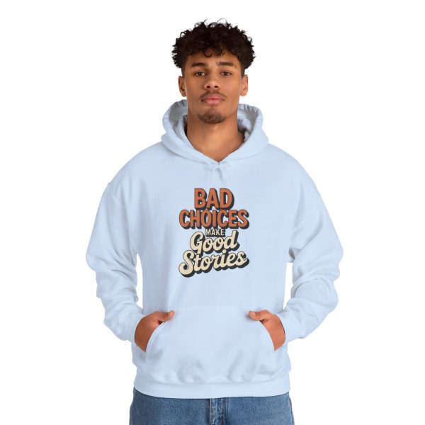 Hoodie - “Bad Choices Make Good Stories” Retro Graphic Pullover