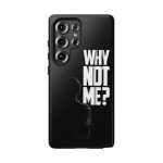 Phone Case — 'Why Not Me?' Bold Text Black Tough Protective Cover